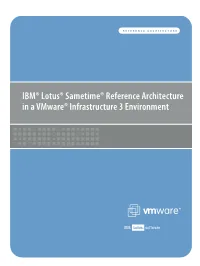 IBM® Lotus® Sametime® Reference Architecture in a Vmware® Infrastructure 3 Environment Reference Architecture