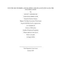 INFORMING and IMAGINING CLIMATE ADAPTATION ALONG the NEW JERSEY SHORE by DAVID C. EISENHAUER a Dissertation Submi