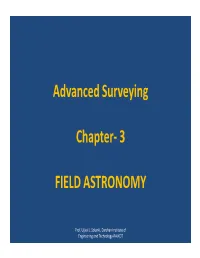 Advanced Surveying Chapter- 3 FIELD ASTRONOMY