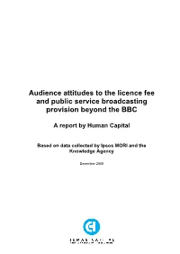 Audience Attitudes to the Licence Fee and Public Service Broadcasting Provision Beyond the BBC