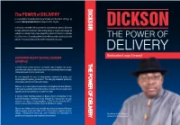 The POWER of DELIVERY Is a Compilation of Selected Extempore Remarks, and the ﬁrst of a Trilogy, by Governor Henry Seriake Dickson of Bayelsa State, Nigeria