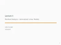 Lecture 3 Residual Analysis + Generalized Linear Models