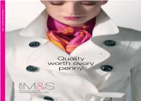 Quality Worth Every Penny’, As Well As Reaffirming That M&S Is a Brand Our Customers Can Trust to Do the Right Thing