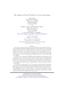 The Motion of Point Particles in Curved Spacetime