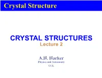 Crystal Structure CRYSTAL STRUCTURES