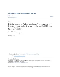 Mandatory Videotaping of Interrogations Is the Solution to Illinois' Problem of False Confessions Steven A