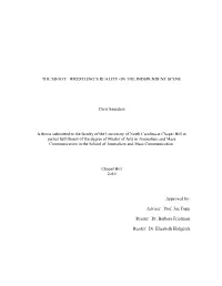 THE SHOOT: WRESTLING's REALITY on the INDEPENDENT SCENE Chris Saunders a Thesis Submitted to the Faculty of the University Of