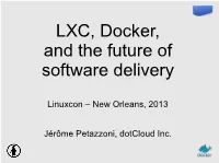 LXC, Docker, and the Future of Software Delivery