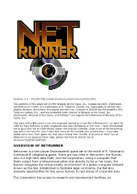 OVERVIEW of NETRUNNER Netrunner Is a Two-Player Deckmaster® Game Set in the World of R