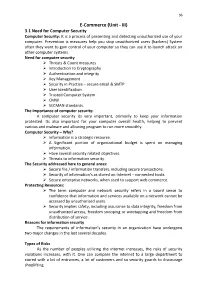 E-Commerce (Unit - III) 3.1 Need for Computer Security Computer Security: It Is a Process of Presenting and Detecting Unauthorized Use of Your Computer