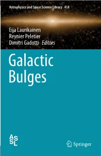 Eija Laurikainen Reynier Peletier Dimitri Gadotti Editors Galactic Bulges Astrophysics and Space Science Library