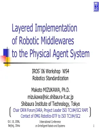 Robotic Middlewares to the Physical Agent System