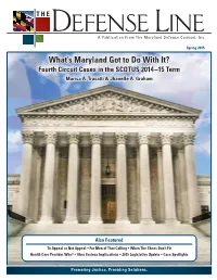 Spring 2015 What’S Maryland Got to Do with It? Fourth Circuit Cases in the SCOTUS 2014–15 Term Marisa A