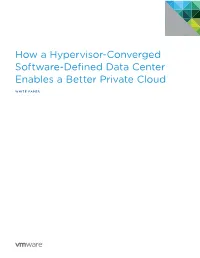 How a Hypervisor-Converged Software-Defined Data Center Enables a Better Private Cloud