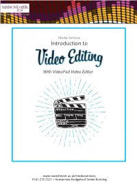 Introduction to Video Editing 3 Editing Using Videopad Video Editor 3 Videopad Interface 5