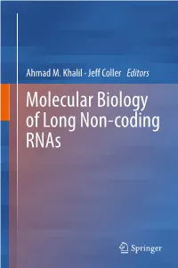 Molecular Biology of Long Non-Coding Rnas Molecular Biology of Long Non-Coding Rnas Ahmad M