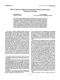 How to Improve Bayesian Reasoning Without Instruction: Frequency Formats
