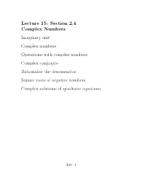 Lecture 15: Section 2.4 Complex Numbers Imaginary Unit Complex
