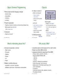 Object Oriented Programming Objects What's Interesting