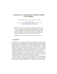 Energy Recovery and Logical Reversibility in Adiabatic CMOS Multiplier
