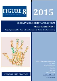 LEARNING DISABILITY and AUTISM NEEDS ASSESSMENT Report Prepared for West Lothian Community Health Care Partnership