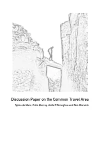 Discussion Paper on the Common Travel Area Sylvia De Mars, Colin Murray, Aoife O’Donoghue and Ben Warwick
