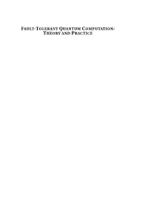 Fault-Tolerant Quantum Computation: Theory and Practice
