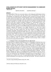 CHALLENGES in EFFICIENT WATER MANAGEMENT in DAMODAR RIVER VALLEY - ROLE of DVC 1 2 Dipankar Chaudhuri ; Satyabrata Banerjee