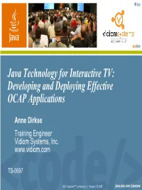 Java Technology for Interactive TV: Developing and Deploying Effective OCAP Applications