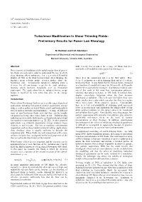 Turbulence Modification in Shear Thinning Fluids: Preliminary Results for Power Law Rheology