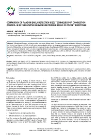 Comparison of Random Early Detection (Red) Techniques for Congestion Control in Differentiated Services Networks Based on Packet Droppings