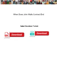 When Does John Walls Contract End