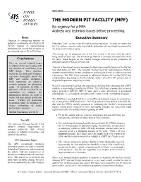THE MODERN PIT FACILITY (MPF) Affairs No Urgency for a MPF