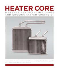 Heater Core Waranty, Installation Guide and Cooling System Checklist