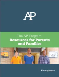 The AP® Program: Resources for Parents and Families I Chose to Take AP Courses Because I Love to Challenge Myself