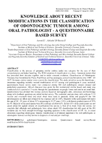 Knowledge About Recent Modifications in the Classification of Odontogenic Tumour Among Oral Pathologist - a Questionnaire Based Survey