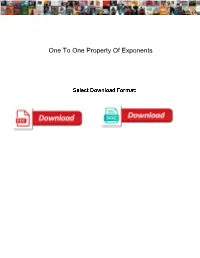 One to One Property of Exponents