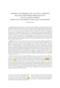 Forming Techniques and Cultural Identity in Early and Middle Minoan Crete: Multi-Layered Vessels from a Pottery Production Area at Phaistos*