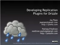 Developing Replication Plugins for Drizzle