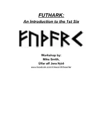 FUTHARK: an Introduction to the 1St Six