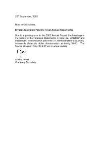 Australian Pipeline Trust Annual Report 2002 Due to a Printing Error in the 2002