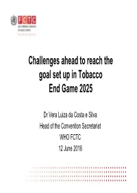 Challenges Ahead to Reach the Goal Set up in Tobacco End Game 2025