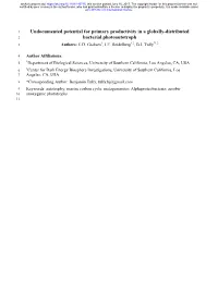 Undocumented Potential for Primary Productivity in a Globally-Distributed 2 Bacterial Photoautotroph 1 1,2 *1,2 3 Authors: E.D