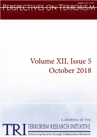 Volume XII, Issue 5 October 2018 PERSPECTIVES on TERRORISM Volume 12, Issue 5
