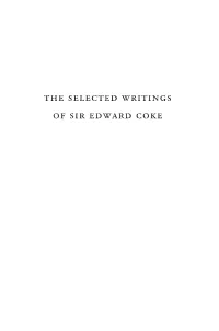 The Selected Writings of Sir Edward Coke Edward Coke the Selected Writings and Speeches of Sir Edward Coke 