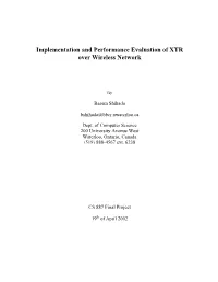Implementation and Performance Evaluation of XTR Over Wireless Network
