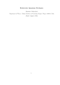 Relativistic Quantum Mechanics
