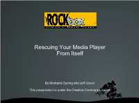 Rescuing Your Media Player from Itself