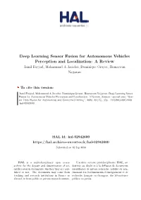Deep Learning Sensor Fusion for Autonomous Vehicles Perception and Localization: a Review Jamil Fayyad, Mohammad a Jaradat, Dominique Gruyer, Homayoun Najjaran