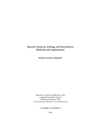 Spectral Analysis, Editing, and Resynthesis: Methods and Applications